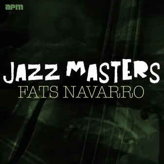 Jazz Masters - Fats Navarro by Fats Navarro