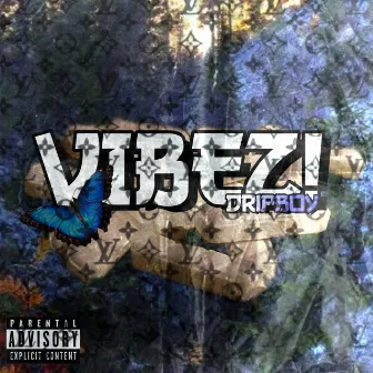 Vibez! by THE REAL DRIPBOY!