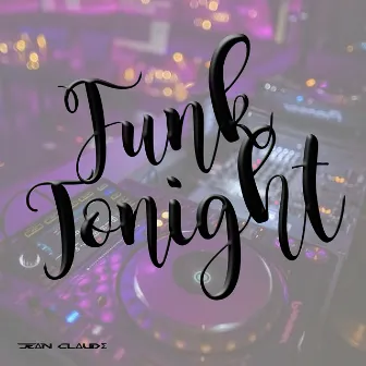 Funk Tonight by Jean Claude