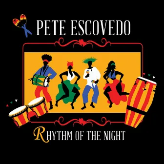 Rhythm of the Night by Pete Escovedo