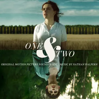 One and Two (Original Motion Picture Soundtrack) by Nathan Halpern