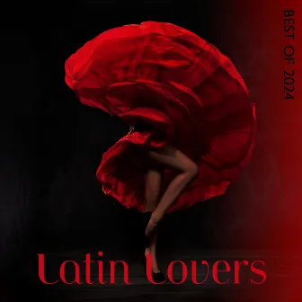 Latin Lovers Best of 2024: Brazil Cafe Club, Jazz Latino Dance, Latin Macchiato Coffee, Santa Maria Vibes, Costa Rican Jazz by Mattia Latin