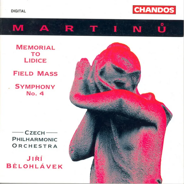 Martinu.: Memorial To Lidice / Field Mass / Symphony No. 4