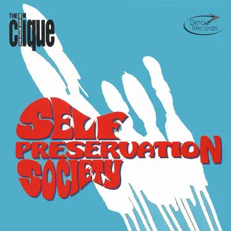 Self Preservation Society by The Clique