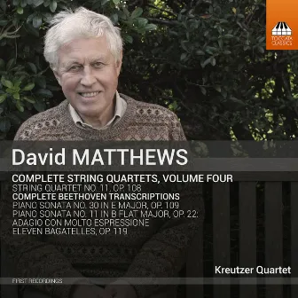 Matthews: Complete String Quartets, Vol. 4 by Kreutzer Quartet