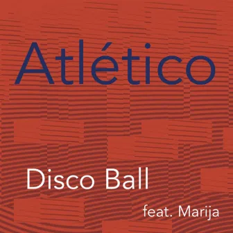 Atlético by Disco Ball