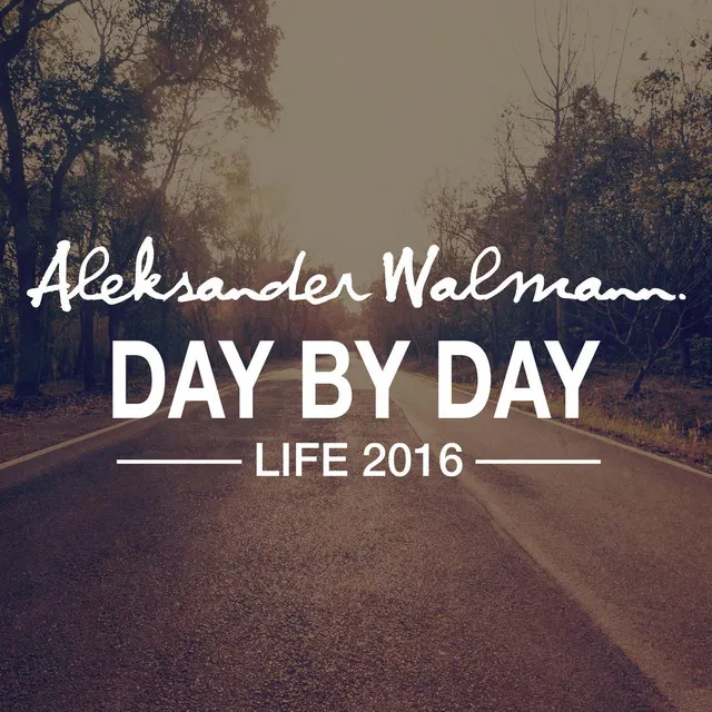 Day by Day (Life 2016)