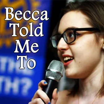 Becca Told Me To by Mike Campbell