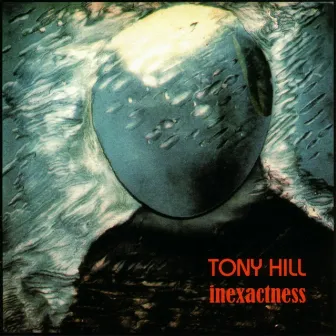 Inexactness by Tony Hill