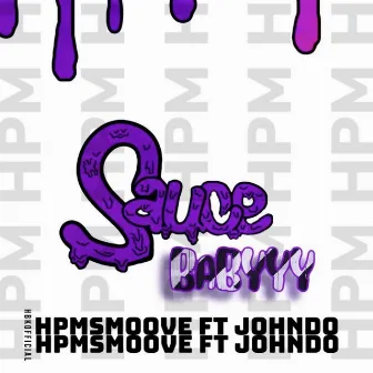 Sauce Babyyy by Hpm Smoove