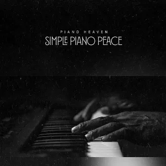 Simple Piano Peace by Piano Heaven