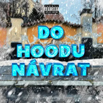 DO HOODU NÁVRAT by Rikudou E$n