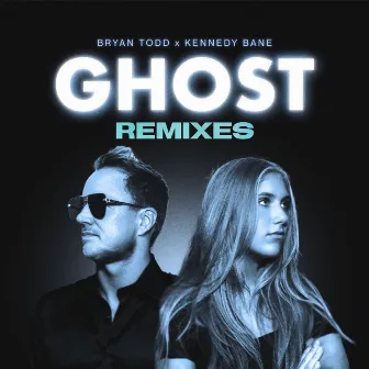 Ghost (Remixes) by Bryan Todd