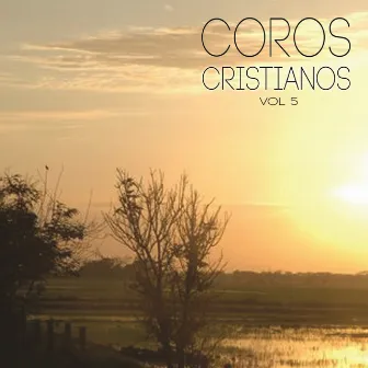 Coros Cristianos, Vol. 5 by Cristianos por la Fe