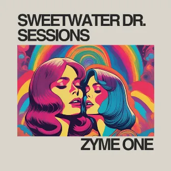 Sweetwater Dr. Sessions by Zyme One