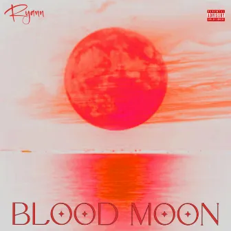 Blood Moon by Ryann