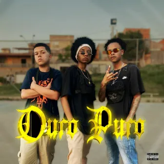 Ouro Puro by DU∆RTE