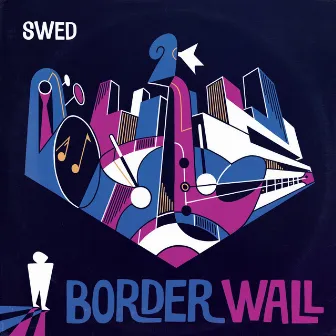 Border Wall by SWED