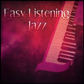 Easy Listening Jazz – Jazz After Midnight, Coffee Time, Smooth Jazz, Jazz Night by Background Piano Music Ensemble