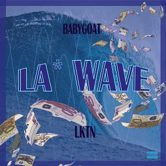 LA*WAVE by BabyGoat