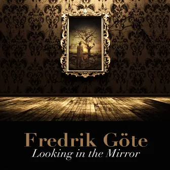 Looking in the Mirror by Fredrik Göte