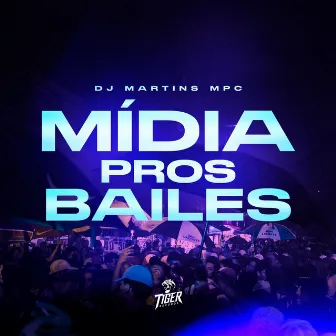 MIDIA PROS BAILE by DJ MARTINS MPC