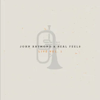 Real Feels: Live, Vol. 1 by John Raymond