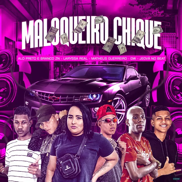 Maloqueiro Chique (feat. Mc Gw & Laryssa Real)