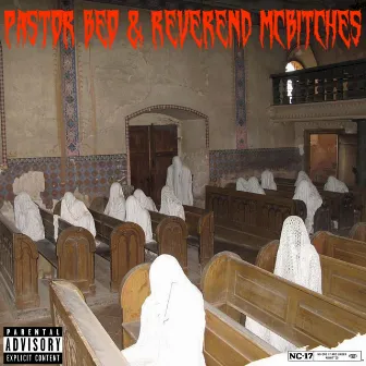 Pastor Beo & Reverend McBitches by King J. Clutch