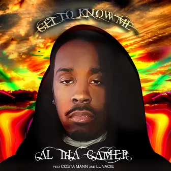 Get To Know Me by Al Tha Gamer