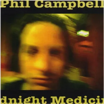 Midnight Medicine by Phil Campbell