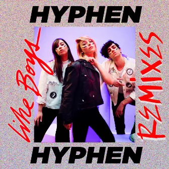 Like Boys (Remixes) by Hyphen Hyphen