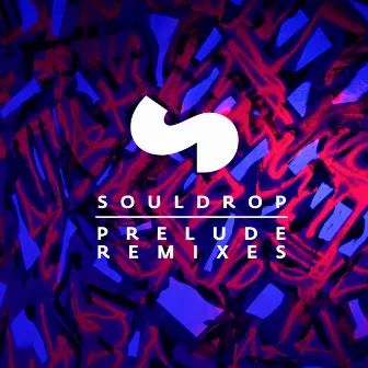 Prelude Remixes by Souldrop