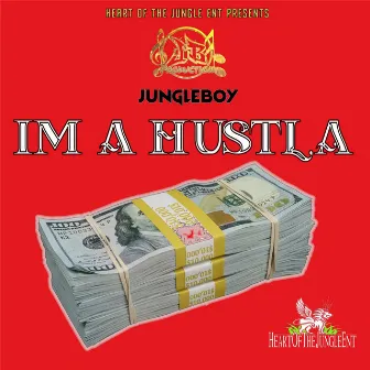 I'm a Hustla by Jungleboy