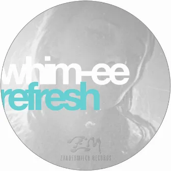 Refresh by Whim-ee