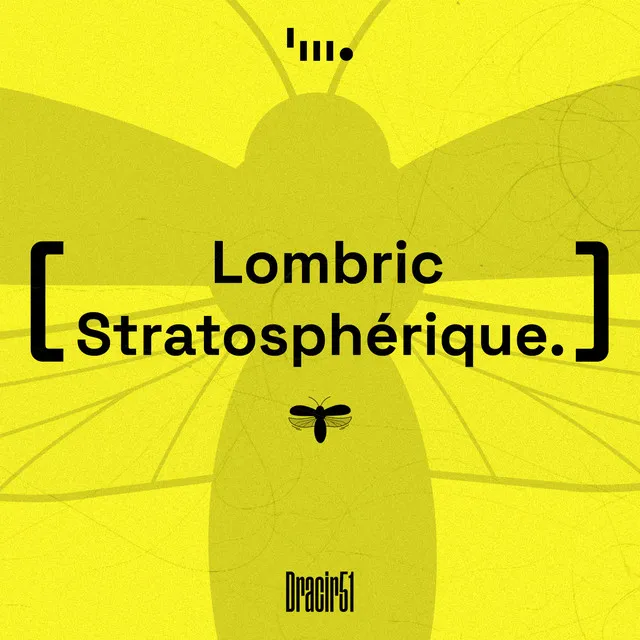 Lombric Stratosphérique