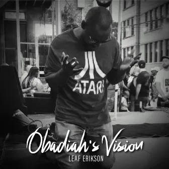 Obadiah's Vision by Leaf Erikson