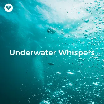 Underwater Whispers: Bubble Therapy for Mind and Body by Calm Ocean Sounds