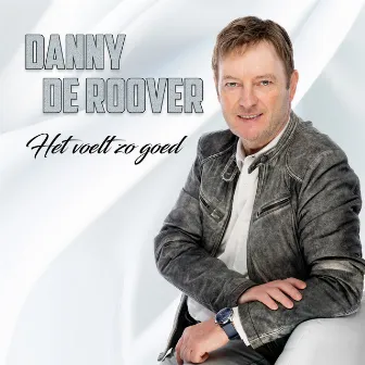 Het Voelt Zo Goed by Danny De Roover