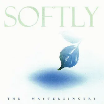 Softly by The Master Singers