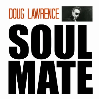 Soul Mate by Doug Lawrence