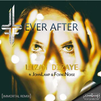 Ever After (Immortal Mix) by Lizan Dizaye