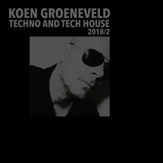 Techno & Tech House 2018-2 by Koen Groeneveld