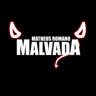 Malvada by Mc Matheus Romano