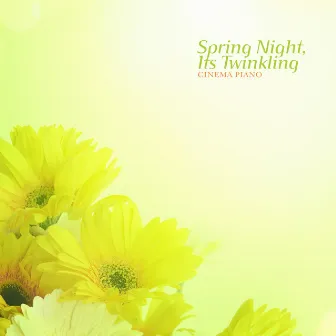 Spring Night, Its Twinkling Bom Bam, Geu Banjjag Ideon by Cinema Piano