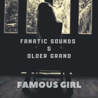 Famous Girl by Fanatic Sounds