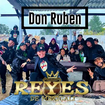 Don Ruben by Reyes De Mexicali