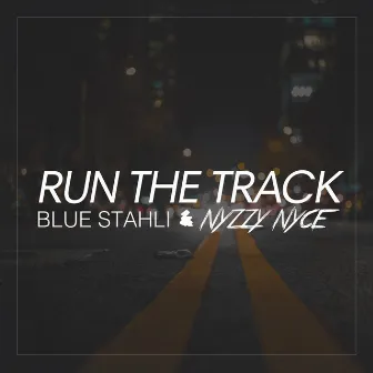 Run the Track by Nyzzy Nyce