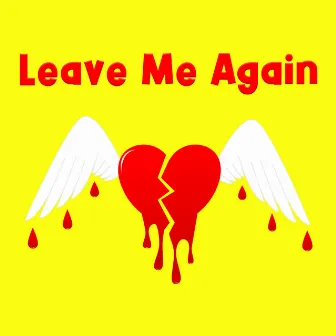 Leave Me Again by Yung $hade