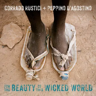 For the Beauty of this Wicked World by Corrado Rustici